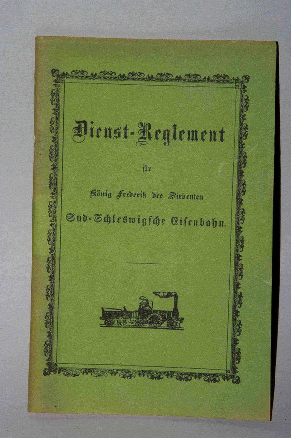 „Dienst-Reglement für König Frederik des Siebten Süd-Schleswigsche Eisenbahn“, 1854